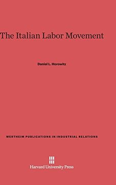portada The Italian Labor Movement (Wertheim Publications in Industrial Relations) 