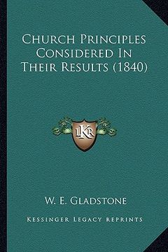 portada church principles considered in their results (1840) (in English)