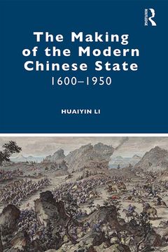 portada The Making of the Modern Chinese State: 1600-1950 (en Inglés)