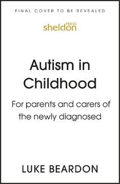 portada Autism in Childhood: For Parents and Carers of the Newly Diagnosed (en Inglés)