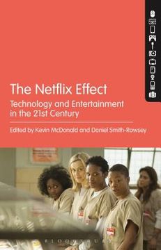 portada The Netflix Effect: Technology and Entertainment in the 21st Century (en Inglés)