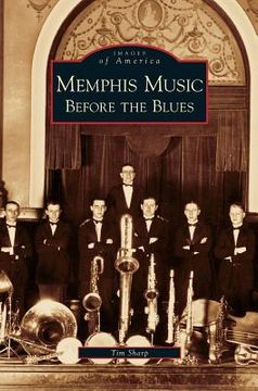 portada Memphis Music: Before the Blues (en Inglés)