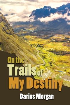 portada On the Trails of My Destiny (en Inglés)