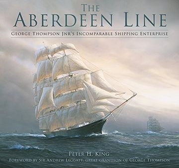 portada The Aberdeen Line: George Thompson Jnr's Incomparable Shipping Enterprise