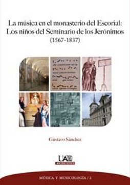 portada La Música en el Monasterio del Escorial: Los Niños del Seminario de los Jerónimos (1567-1837) (Música y Musicología) (in Spanish)
