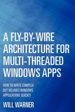 portada a fly-by-wire architecture for multi-threaded windows apps (en Inglés)