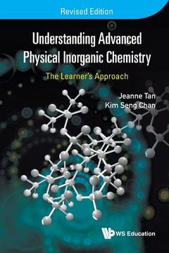 portada Understanding Advanced Physical Inorganic Chemistry: The Learner's Approach (Revised Edition) (en Inglés)