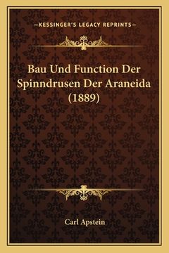 portada Bau Und Function Der Spinndrusen Der Araneida (1889) (in German)