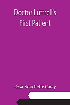 portada Doctor Luttrell'S First Patient (en Inglés)