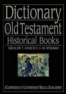 portada Dictionary of the Old Testament Historical Books: A Compendium of Contemporary Biblical Scholarship