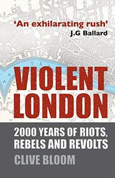 portada Violent London: 2000 Years of Riots, Rebels and Revolts (en Inglés)
