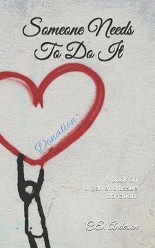 portada Someone Needs To Do It: A book on organ and tissue donation