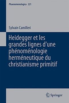 portada Heidegger et les grandes lignes dʼune phénoménologie herméneutique du christianisme primitif (Phaenomenologica) (French Edition)