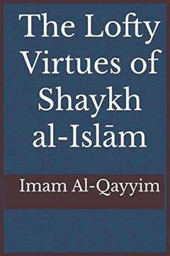 portada The Lofty Virtues of Shaykh Al-Islam ibn Taymiyyah (en Inglés)