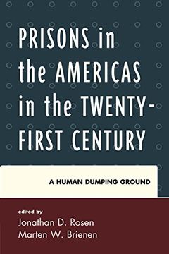 portada Prisons in the Americas in the Twenty-First Century: A Human Dumping Ground (Security in the Americas in the Twenty-First Century)
