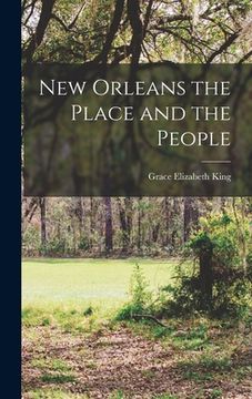 portada New Orleans the Place and the People (en Inglés)