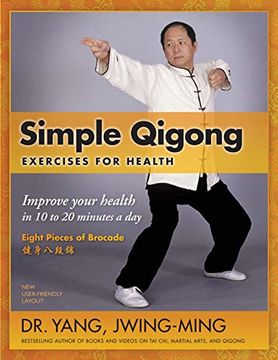 portada Simple Qigong Exercises for Health: Improve Your Health in 10 to 20 Minutes a day (in English)