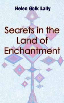 portada secrets in the land of enchantment (en Inglés)