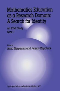 portada Mathematics Education as a Research Domain: A Search for Identity: An ICMI Study Book 1 (en Inglés)