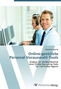 portada Online-gestützte  Personal-Vorauswahl-Tools: Analyse zur Verfälschbarkeit  eines Online-Recruiting-Tools  für Call-Center-Agents