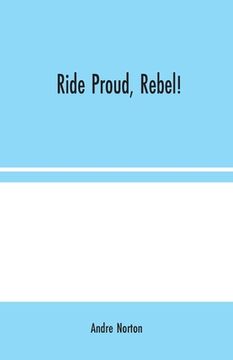 portada Ride Proud, Rebel! (in English)