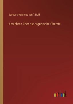 portada Ansichten über die organische Chemie (in German)