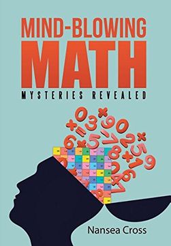 portada Mind-Blowing Math: Mysteries Revealed (en Inglés)