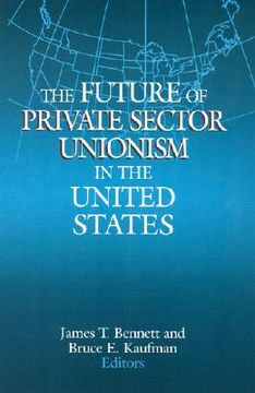 portada the future of private sector unionism in the united states (in English)