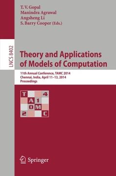 portada Theory and Applications of Models of Computation: 11Th Annual Conference, Tamc 2014, Chennai, India, April 11-13, 2014, Proceedings (Lecture Notes in Computer Science) (in English)