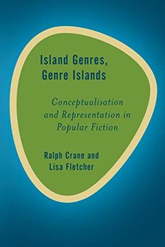 portada Island Genres, Genre Islands: Conceptualisation and Representation in Popular Fiction (Rethinking the Island) (in English)