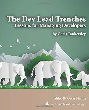 portada The dev Lead Trenches: Lessons for Managing Developers (en Inglés)