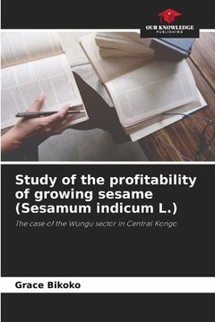 portada Study of the profitability of growing sesame (Sesamum indicum L.) (en Inglés)