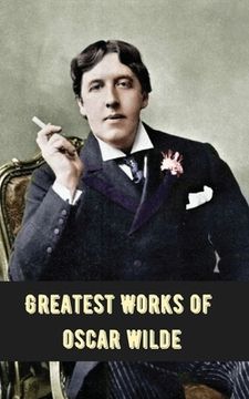 portada Greatest Works of Oscar Wilde (Deluxe Hardbound Edition) (en Inglés)