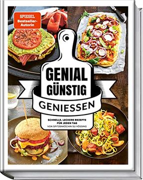 portada Genial Günstig Genießen: Einfache, Schnelle Rezepte für Jeden tag von Spitzenköchin su Vössing (in German)