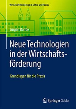 portada Neue Technologien in der Wirtschaftsförderung: Grundlagen für die Praxis (en Alemán)