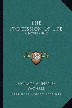 portada the procession of life the procession of life: a novel (1899) a novel (1899) (en Inglés)