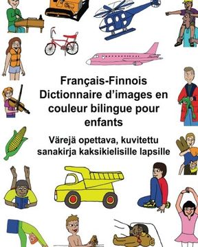 portada Français-Finnois Dictionnaire d’images en couleur bilingue pour enfants Värejä opettava, kuvitettu sanakirja kaksikielisille lapsille (FreeBilingualBooks.com) (French Edition)