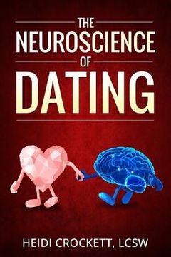 portada Modern Romance Neurobiology to the Rescue: The Neuroscience of Dating (en Inglés)