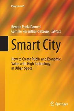 portada Smart City: How to Create Public and Economic Value with High Technology in Urban Space (en Inglés)