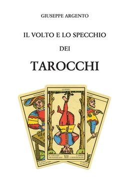 portada Il volto e lo specchio dei tarocchi (in Italian)
