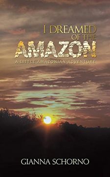 portada I Dreamed of the Amazon: A Little Amazonian Adventure (en Inglés)