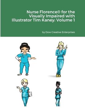 portada Nurse Florence(R) for the Visually Impaired with Illustrator Tim Kaney: Volume 1 (en Inglés)