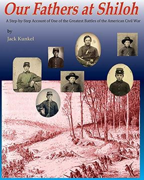 portada Our Fathers at Shiloh: A Step-By-Step Account of one of the Greatest Battles of the Civil war (en Inglés)