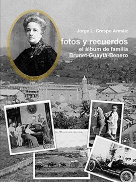 portada Fotos y Recuerdos: El Álbum de Familia Brunet-Guaytá-Benero