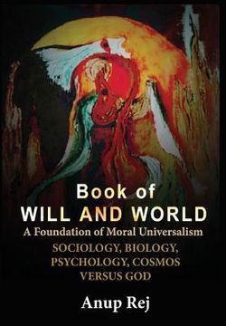 portada Book of Will and World: Foundation of Moral Universalism (en Inglés)