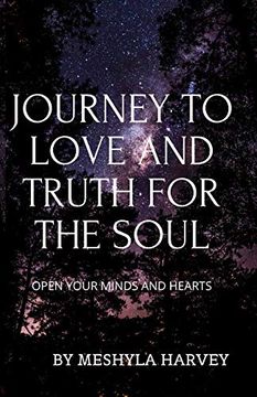 portada Journey to Love and Truth for the Soul: This is a Journey for Your Minds (en Inglés)