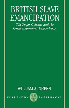 portada British Slave Emancipation: The Sugar Colonies and the Great Experiment, 1830-1865 (Clarendon Paperbacks) (in English)
