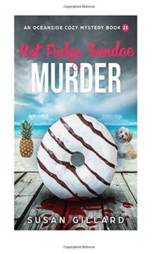 portada Hot Fudge Sundae & Murder: An Oceanside Cozy Mystery - Book 23 (Volume 23) 