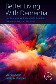 portada Better Living With Dementia: Implications for Individuals, Families, Communities, and Societies (en Inglés)