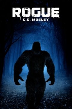 portada Rogue: A Bigfoot Thriller (en Inglés)